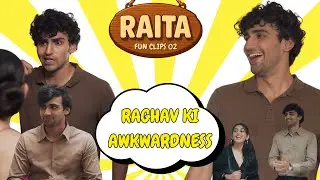 FUN CLIPS 02 - Raghav ki Awkwardness | Show - RAITA