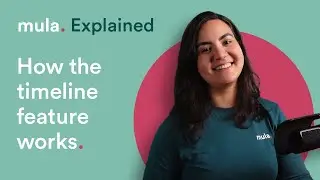 How the timeline feature works | mula. Explained