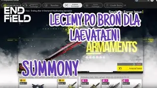 BROŃ DLA LAEVATAIN! SUMMONY [SUMMONS] FORGEBORN SCATHE | Arknights: Endfield Polska