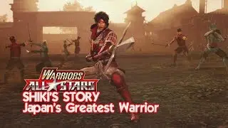 Warriors All-Stars | Shiki's Story | Japan's Greatest Warrior