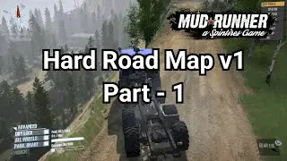 Hard Road Map v1 - Spintires Mudrunner Part - 1