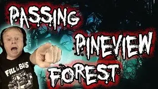 PASSING PINEVIEW FOREST - MAXIMUM BUTT CLENCHES AHEAD