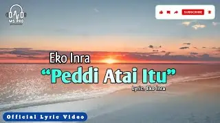 Lagu Bajo - Eko Inra - Peddi Atai Itu [Lagu Bajo Sailus Besar] (Official Lyric Video)