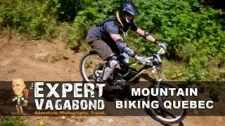 Downhill Mountain Biking: Quebec