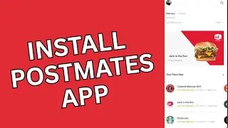 How to Download Postmates 2025?