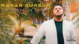 Hasan Dursun - Can Ahmed'ine (2025) Yeni Müziksiz İlahi
