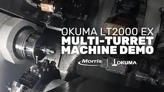 Multi-Turret Demo on Okuma LT2000 EX Lathe