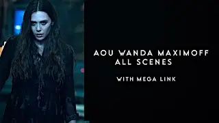Aou Wanda Maximoff - All scenes - with mega link!