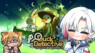 【Duck Detective: The Ghost of Glamping】You got that assistant 1 and 2?