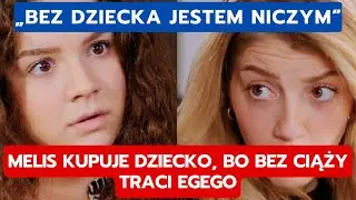 MIŁOŚĆ I NADZIEJA: MELIS KUPUJE DZIECKO, BO BEZ CIĄŻY TRACI EGEGO
