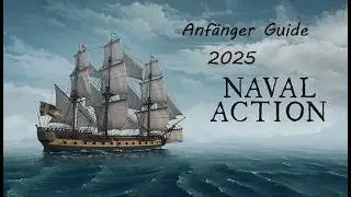 Starter Guide Naval Action | 2025