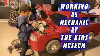 Working as a Mechanic at the Kids Museum! Fixing Cars and Having Fun! 🚗🔧👦