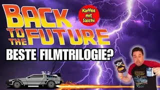 ZURÜCK IN DIE ZUKUNFT 1-3! Ranking unmöglich? Zeitlos gut oder angestaubter DeLorean?