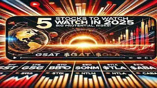 🎯 5 Stocks to Watch in 2025: Big Potential, Big Risks! $GSAT $BTO $SONM $NTLA $CABA