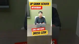 UP Sainik School Interview: Girls & Boys का Dress Code क्या है..? #UPSainikSchoolInterview #AISSEE