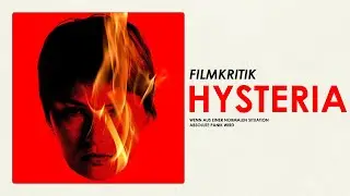 HYSTERIA | Kritik/Review | Hartes Thema, spannend gel&ouml;st