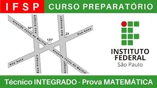IFSP 🔴 Curso Preparatório 2025/2026 de MATEMÁTICA #IFSP Técnico Integrado ao Ensino Médio @BoraIF
