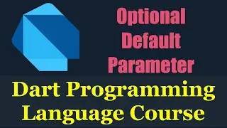 #17 Dart Programming Language : Optional Default  Parameters in Functions - دارت بالعربي