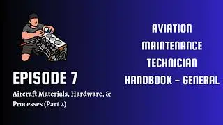FAA AMT-G: Авиационные материалы, оборудование и процессы (глава 7), часть 2
