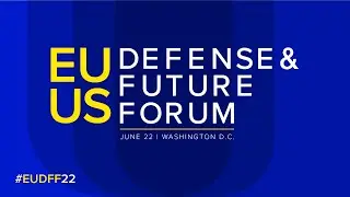 EU-US Defense & Future Forum 2022