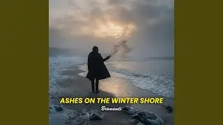 Ashes on the Winter Shore