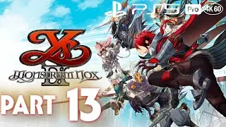 Ys IX: Monstrum Nox Playthrough [PS5 Pro 4K 60FPS] PART 13 - No Commentary