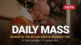 Catholic Daily Mass - Daily TV Mass - January 19, 2026