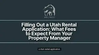 Filling Out a Utah Rental Application: What Fees to Expect From Your Property Manager