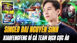 Xiaofengfeng Và Giáo Án Singed Cùng Trang Bị Mùa Mới Cực Lỗi Gồng Gánh Cánh Dưới Lật Kèo Mãn Nhãn