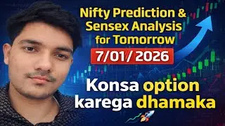 Nifty Prediction & Sensex Analysis for Tomorrow | 7/01/ 2026 | Konsa option karega dhamaka 📈🚀