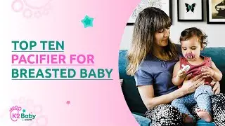 Top 10 Pacifiers for BreastFed Babies