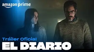 El Diario - Tr&aacute;iler Oficial | Amazon Prime