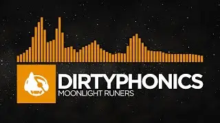 [Bass House] - Dirtyphonics - Moonlight Runners [Magnetic LP]