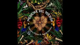 Francesco Pariset - Medicina del Perdón (Feat. Angela Mavisoy) (Official Visualizer)