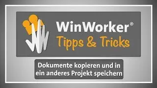WinWorker Tipps & Tricks E44: Dokumente kopieren und bearbeiten