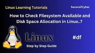 How to Check Filesystem Available and Disk Space Allocation in Linux..? | Secure 2 Cyber