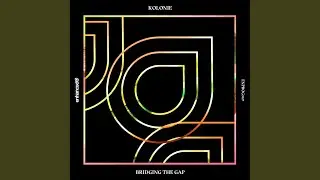 Bridging The Gap (Original Mix)