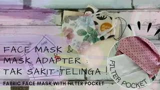 HANDMADE : Face mask & Mask adapter SESUAI untuk yang bertudung!