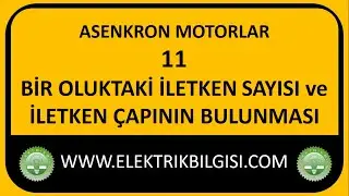 Bir Oluktaki İletken Sayısının ve İletken &Ccedil;apının Bulunması (Ders-11)