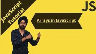 19. Arrays in JavaScript | How to create Arrays in JavaScript | JavaScript tutorial for beginners.