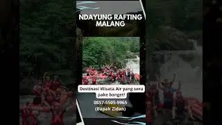 REKOMENDASI RAFTING SERU DAN MURAH | RAFTING NDAYUNG | CALL 0857-5505-9965