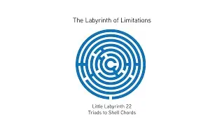 Little Labyrinth 22: Triads to Shell Chords (Barry Harris)