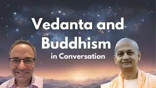 Vedanta and Buddhism in Conversation | Swami Sarvapriyananda and Dr. Elon Goldstein