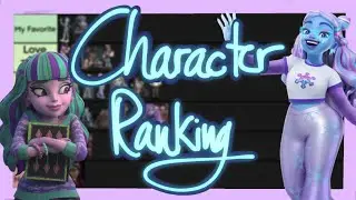 Ranking Monster High G3 Characters