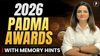 Padma Awards 2026 | Padma Vibhushan, Padma Bhushan & Padma Shri | Current Affairs