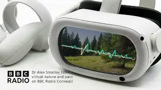 BBC Radio Cornwall &ndash; Nature scenes can reduce pain