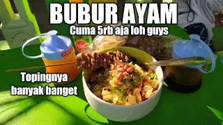 BUBUR AYAM TOPPING MELIMPAH!!! HARGA CUMA 5RB - KULINER KEDIRI