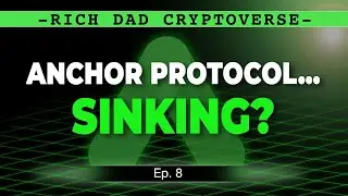 Anchor Protocol&hellip;Sinking? - [Cryptoverse Ep. 8]