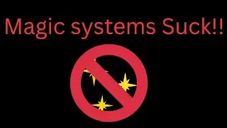 Why magic systems suck [ Video Essay] 