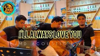 I'll Always Love You - JMD Acoustic Live (Michael Johnson)